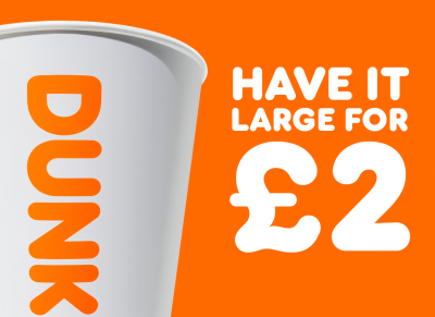 HAVE IT LARGE FOR £2 ☕
